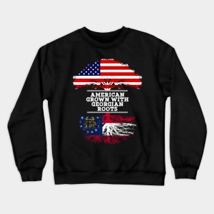 American Grown With Georgian Roots - Gift for Georgian From Georgia Crewneck Sweatshirt